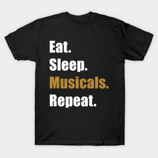 Eat Sleep Musicals T-Shirt